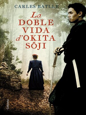 cover image of La doble vida d'Okita Soji